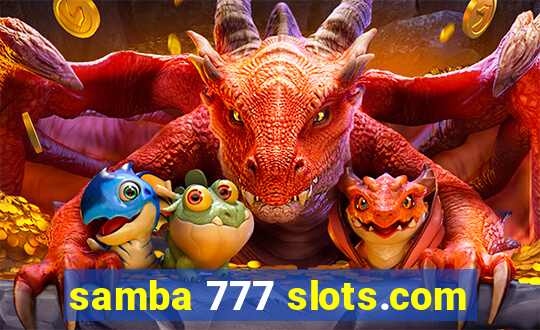 samba 777 slots.com